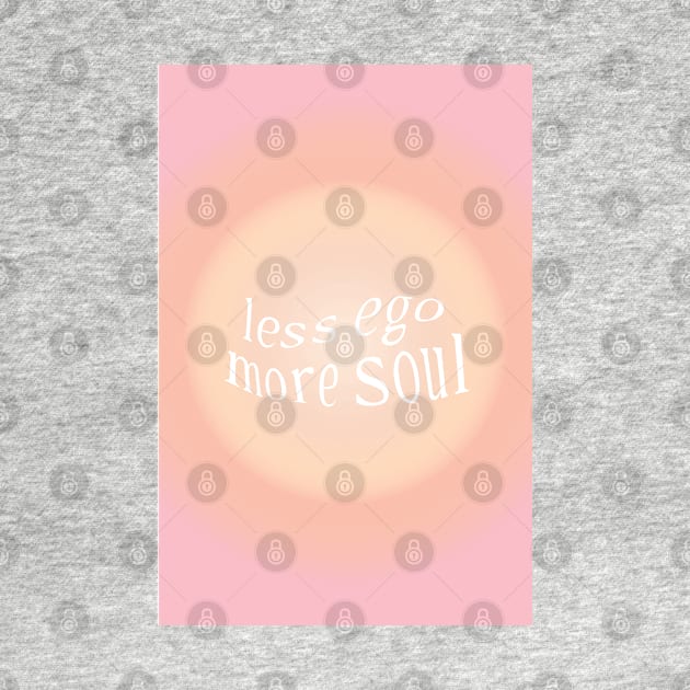 Less Ego More Soul Pink and Peach Aura by mystikwhale